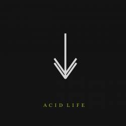 Tomorrow We Hunt : Acid Life